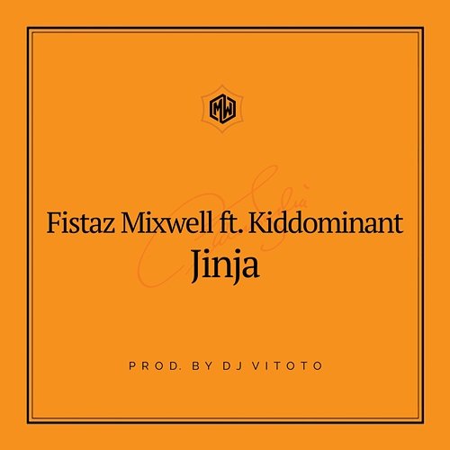 Jinja Fistaz Mixwell feat. Kiddominant