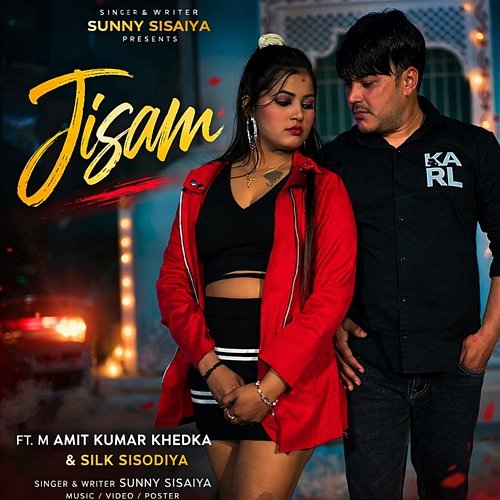 Jisam M Amit Kumar Khedka, Sunny Sisaiya, Silk Sisodiya