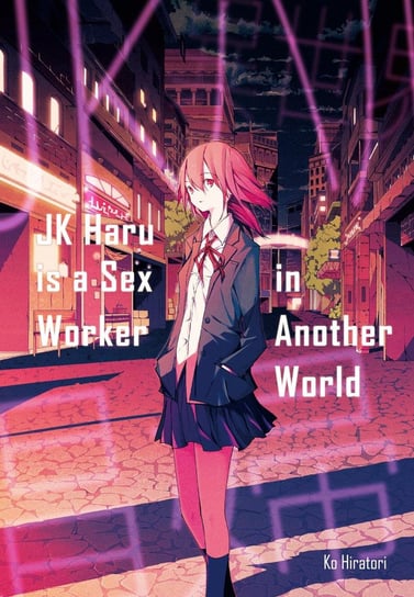 JK Haru is a Sex Worker in Another World Ko Hiratori