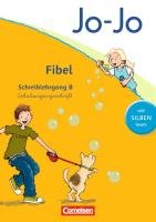 Jo-Jo Fibel - Aktuelle allgemeine Ausgabe. Schreiblehrgang B in Schulausgangsschrift Lobler Heidemarie
