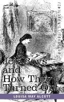 Jo's Boys and How They Turned Out Alcott Louisa May