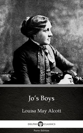 Jo’s Boys (Illustrated) Alcott May Louisa