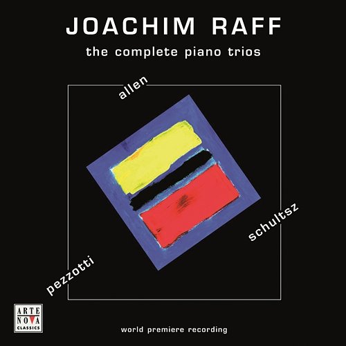 Joachim Raff: The Complete Piano Trios Jan Schultsz