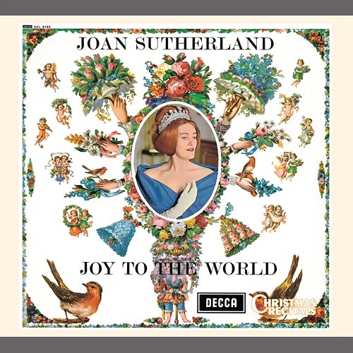 Joan Sutherland: Joy to the World Joan Sutherland, Ambrosian Singers, New Philharmonia Orchestra, Richard Bonynge