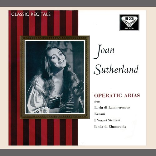 Joan Sutherland: Operatic Arias Joan Sutherland, Orchestre de la Société des Concerts du Conservatoire, Nello Santi