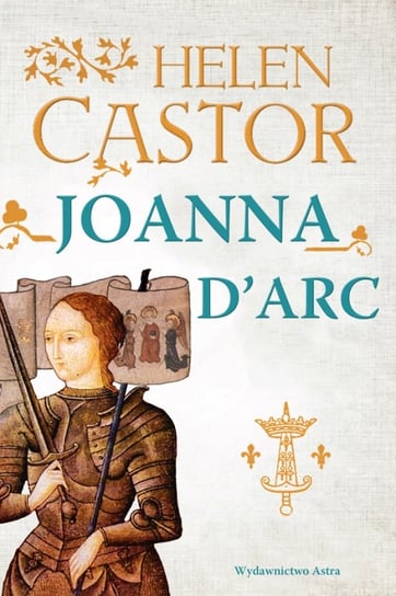 Joanna d'Arc Castor Helen