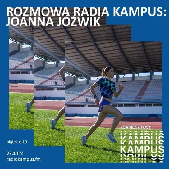Joanna Jóźwik - Rozmowa Radia Kampus - podcast Radio Kampus, Malinowski Robert