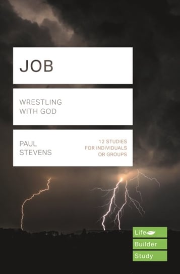 Job (Lifebuilder Study Guides): Wrestling with God R. Paul Stevens