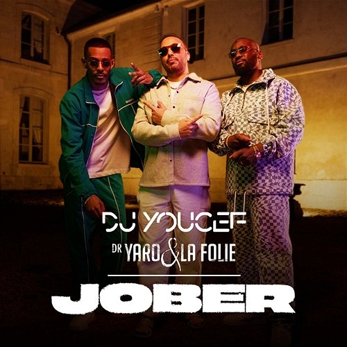 Jober DJ Youcef feat. Dr. Yaro & La Folie