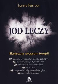 Jod leczy. Skuteczny program terapii Farrow Lynne