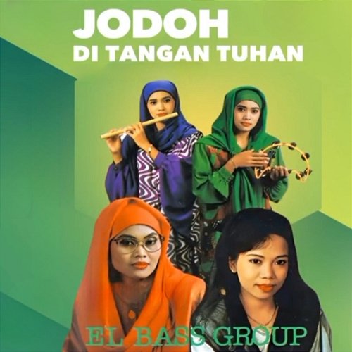 Jodoh Ditangan Tuhan El Bass Group
