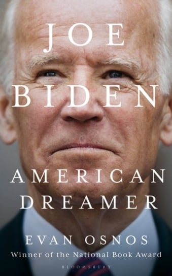 Joe Biden: American Dreamer Osnos Evan Osnos