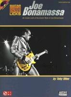 Joe Bonamassa Legendary Licks: An Inside Look at the Guitar Style of Joe Bonamassa Wine Toby