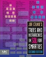 Joe Celko's Trees and Hierarchies in SQL for Smarties Celko Joe