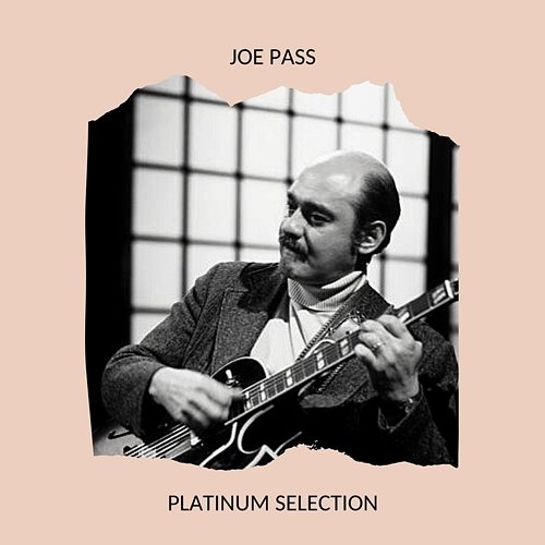 Joe Pass - Platinum Selection Joe Pass