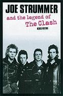 Joe Strummer And The Legend Of The Clash Needs Kris