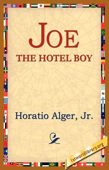 Joe the Hotel Boy Alger Horatio Jr.