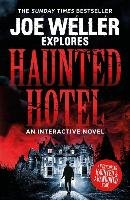 Joe Weller Explores: Haunted Hotel Weller Joe