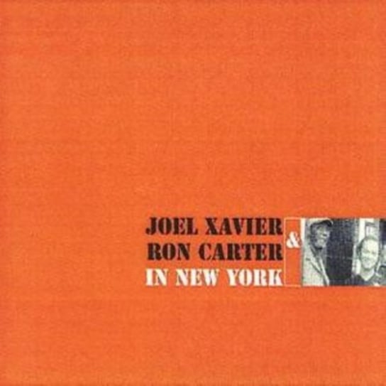 Joel Xavier & Ron Carter: In New York Various Artists