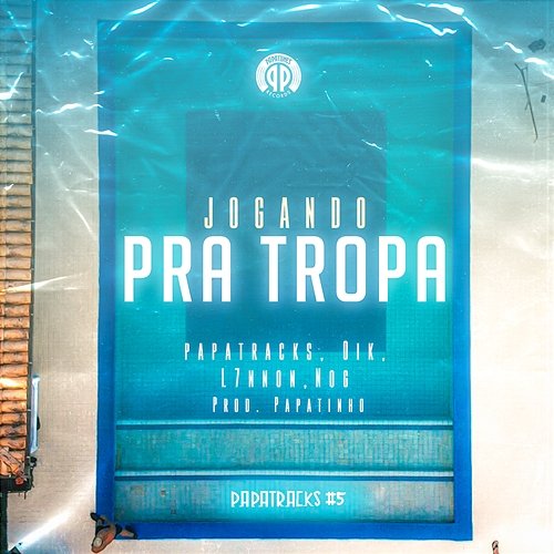 Jogando pra Tropa (Papatracks #5) PAPATRACKS, L7nnon, & OIK feat. NOG