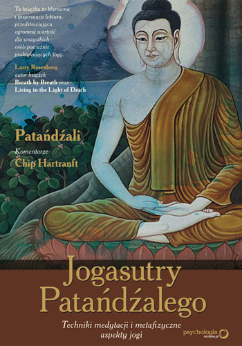 Jogasutry Patańdźalego. Techniki medytacji i metafizyczne aspekty jogi Patanjali, Hartranft Chip
