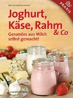 Joghurt, Käse, Rahm & Co Hanreich Lotte, Hanreich Ingeborg