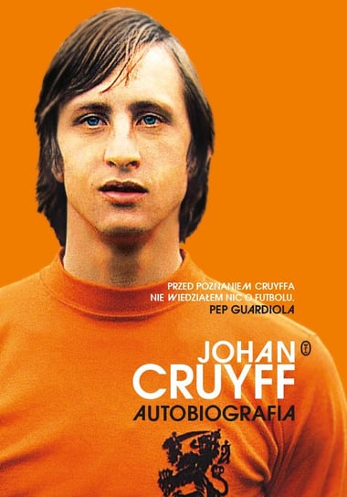 Johan Cruyff. Autobiografia Cruyff Johan