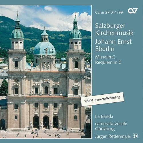 Johann Ernst Eberlin: Salzburger Kirchenmusik Camerata vocale Günzburg, Jürgen Rettenmaier