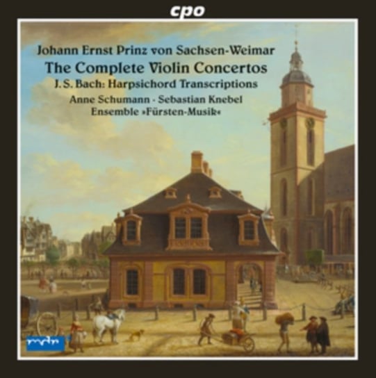 Johann Ernst Prinz Von Sachsen-Weimar: The Complete Violin... Various Artists