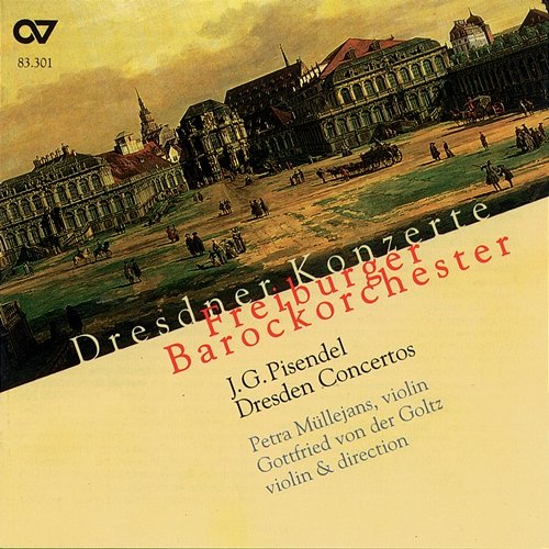 Johann Georg Pisendel: Concerti con varii strumenti. Dresdner Konzerte Freiburger Barockorchester, Gottfried von der Goltz, Petra Müllejans