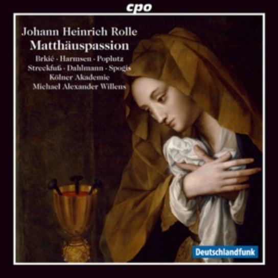 Johann Heinrich Rolle: Matthäuspassion Various Artists