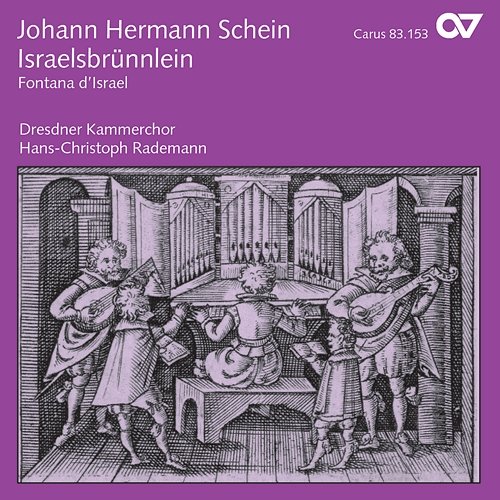 Johann Hermann Schein: Israelsbrünnlein Dresdner Kammerchor, Hans-Christoph Rademann