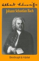 Johann Sebastian Bach Schweitzer Albert