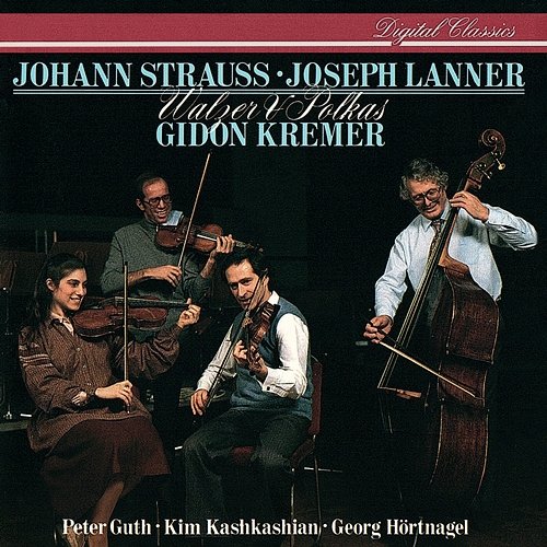 Johann Strauss II & Lanner: Waltzes & Polkas Gidon Kremer, Peter Guth, Kim Kashkashian, Georg Maximilian Hörtnagel