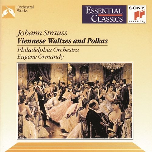 Johann Strauss II: Waltzes & Polkas Eugene Ormandy