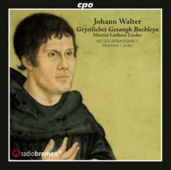 Johann Walter: Geystliches Gesangk Buchleyn cpo
