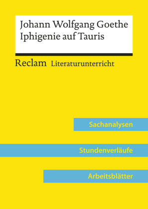 Johann Wolfgang Goethe: Iphigenie auf Tauris (Lehrerband) Reclam, Ditzingen