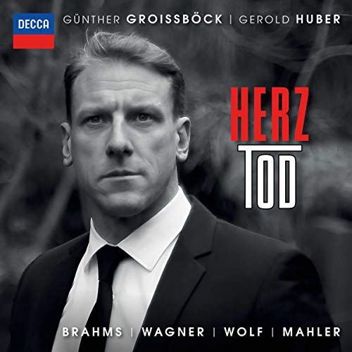 Johannes Brahms: Gunther Groissbock-HerzTod Brahms Johannes