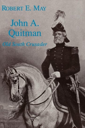 John A. Quitman May Robert E.