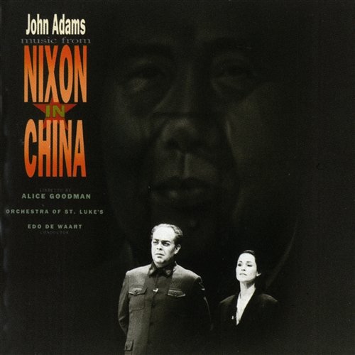 Adams: Nixon in China: Act I, Scene 3 - Mr. Premier, Distinguished Guests Edo De Waart, Orchestra of St Luke's, James Maddalena