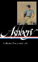 John Ashbery: Collected Poems 1956-1987 Ashbery John