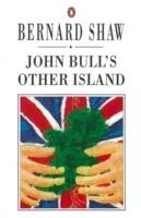 John Bull's Other Island Shaw George Bernard