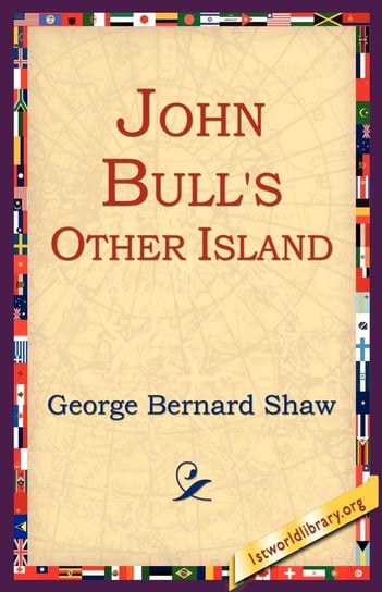 John Bull's Other Island Shaw George Bernard