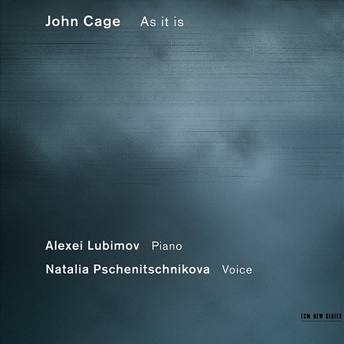 John Cage: As It Is Natalia Pschenitschnikova, Alexei Lubimov