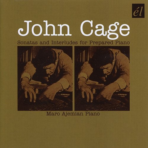 John Cage: Sonatas and Interludes for Prepared Piano Maro Ajemian
