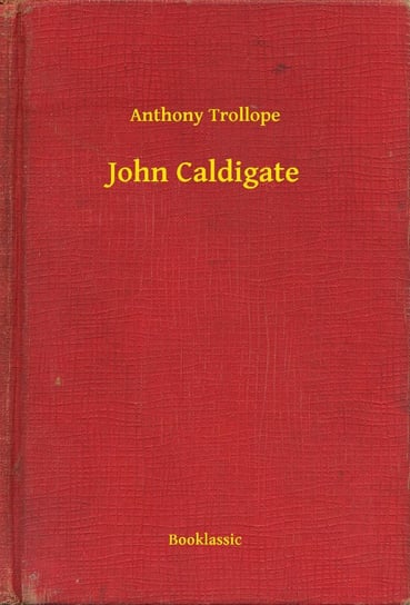 John Caldigate Trollope Anthony