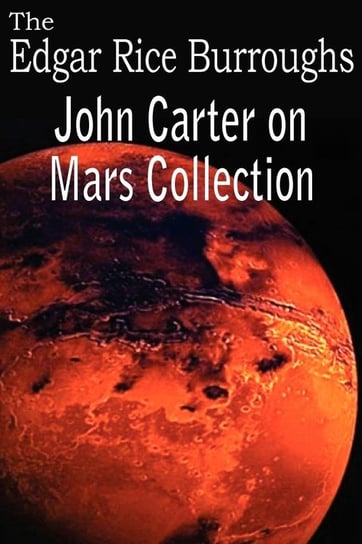 John Carter on Mars Collection Burroughs Edgar Rice