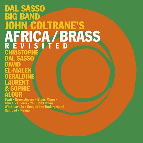John Coltrane's Africa Brass Revisited Dal Sasso Big Band, Christophe Dal Sasso