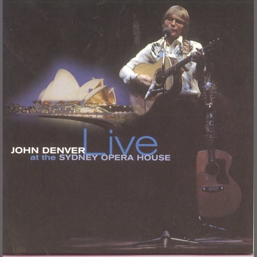 John Denver Live At The Sydney Opera House John Denver