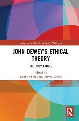 John Dewey's Ethical Theory: The 1932 Ethics Opracowanie zbiorowe